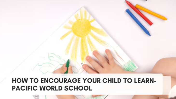 how to encourage your child to learn